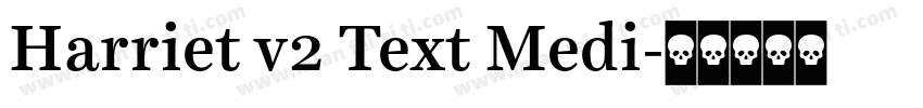 Harriet v2 Text Medi字体转换